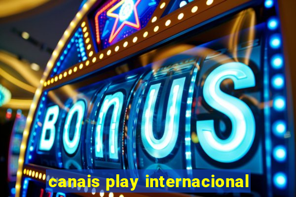 canais play internacional